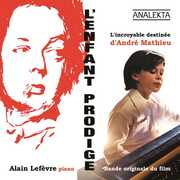 L'enfant Prodige: L'incroyable Destinee D'andre Ma , Alain Lefevre