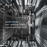 J.S. Bach, Buxtehude & Bruhns , Benoit Mernier