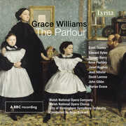 Grace Williams: The Parlour - Opera in One Act , Grace Williams