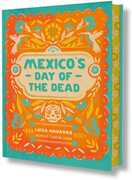 Mexico's Day of the Dead: A Celebration of Life Through Photos and Stories 