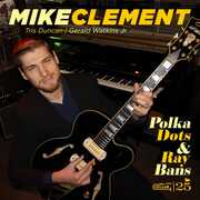Polka Dots And Ray Bans , Mike Clement