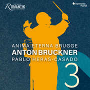 Bruckner: Symphony No. 3 Wagner Symphony , Anima Eterna