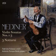 Medtner: Violin Sonatas Nos. 1-3, 3 Notturni , Fabrizio Falasca