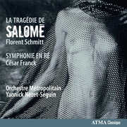 Tragedie de Salome /  Symphonie en Re , Yannick N zet-S guin