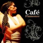 Cafe Flamenco /  Various , Various Artists