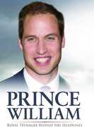 Prince William Royal Teenager Behind the Headlines , Princess Diana