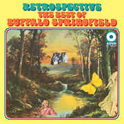Retrospective: The Best Of Buffalo Springfield , Buffalo Springfield