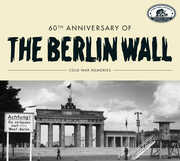 60th Anniversary Of The Berlin Wall: Cold War Memories (Various Artists) , Various Artists