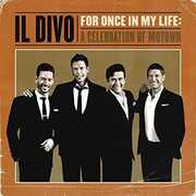 For Once in My Life: A Celebration of Motown , Il Divo
