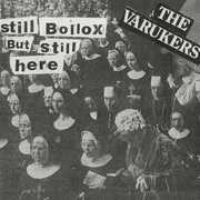 Still Bollox But Still Here , Varukers
