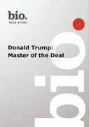 Biography - Biography Donald Trump: Master Of The Deal 