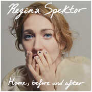 Home, Before And After , Regina Spektor