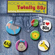 Totally 80's Lullabies, Vol. 4 (Various Artist) , Various Artists