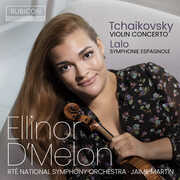 Tchaikovsky: Violin Concerto; Lalo: Symphonie Espagnole , Ellinor D'Melon