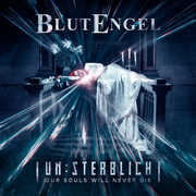 Un:sterblich - Our Souls Will Never Die , Blutengel