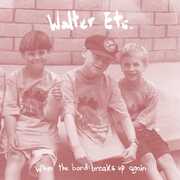 When The Band Breaks Up Again , Walter Etc.