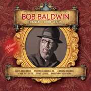 Stay At Home Series Vol. 1 , Bob Baldwin