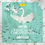 Saint-Saens: Carnival Of The Animals (Narrated by Jimmy Fallon) , Lang Lang