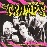 Cramps: Weekend On Mars-Club 57, Irving Plaza, New York, Ny Aug. 18, 1979 FM Radio Broadcast , The Cramps