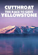 Cutthroat: The Race to Save Yellowstone 
