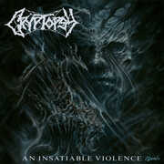An Insatiable Violence , Cryptopsy