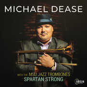 MSU Jazz Trombones: Spartan Strong , Michael Dease