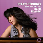 Piano Heroines , Claire Huangci