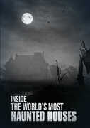 Inside the World's Most Haunted Houses