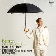 Britten: En Francais! , Cyrille Dubois