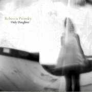 Only Daughter , Rebecca Pronsky