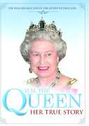 H.M. The Queen: Her True Story , Queen Elizabeth II