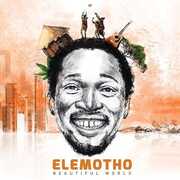 Beautiful World - Elemotho , Elemotho