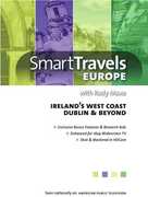 Smart Travels Europe With Rudy Maxa: Ireland's West Coast / Dublin AndBeyond , Rudy Maxa
