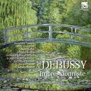 Debussy: Impressionniste (Various Artists) , Various Artists