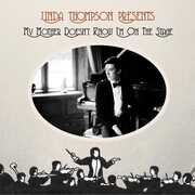 My Mother Doesn't Know I'm On The Stage , Linda Thompson