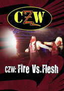 CZW: Fire Vs. Flesh 