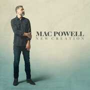 New Creation , Mac Powell