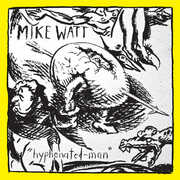 Hyphenated-Man - Yellow & Black Marble , Mike Watt