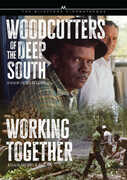 Woodcutters of the Deep South /  Working Together 