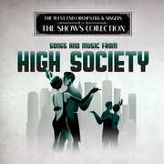 Performing Songs and Music from High Society , West End Orchestra & Singers