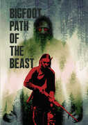 Bigfoot Path Of The Beast , Justin Snyder