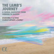Lamb's Journey - Choral Narrative from Gibbons , Christopher Lowrey