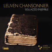 Leuven Chansonnier , Sollazzo Ensemble
