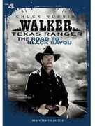 Walker Texas Ranger: The Road To Black Bayou , Chuck Norris