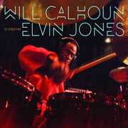 Celebrating Elvin Jones , Will Calhoun