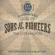 The Lost Masters , The Sons of the Pioneers
