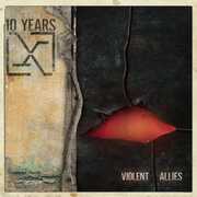Violent Allies , 10 Years