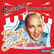 Chesterfield Radio Time Starring Bing Crosby , Bing Crosby