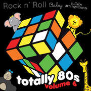 Totally 80's Lullabies, Vol. 6 (Various Artist) , Various Artists