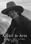 A Call To Arts: An Artistic Journey In Ireland 1935-1975 